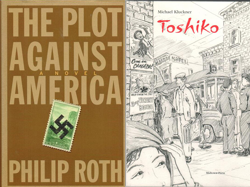 Philip Roth's 'The Plot Against America', left, and Michael Kluckner's 'Toshiko'